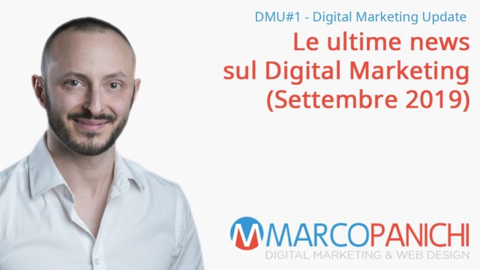 marco panichi digital marketing update settembre 2019